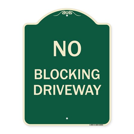 Signmission No Blocking Driveway Heavy-Gauge Aluminum Architectural Sign, 24" x 18", G-1824-23854 A-DES-G-1824-23854